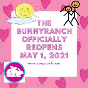 Bunnyranch Officially and Finally Reopens May 1st, 2021