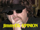 jimmyD's Opinion