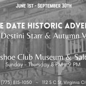 Washoe Club Museum & Saloon Double Date Outdate!