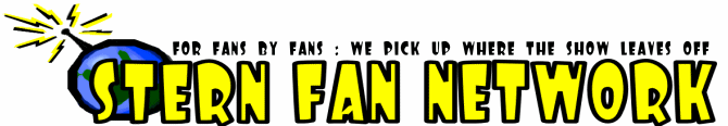 Stern Fan Network .com : The largest community of Howard Stern Fans anywhere.  Made by fans for fans.  We pick up where the show leaves off.