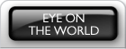 Eye on the World